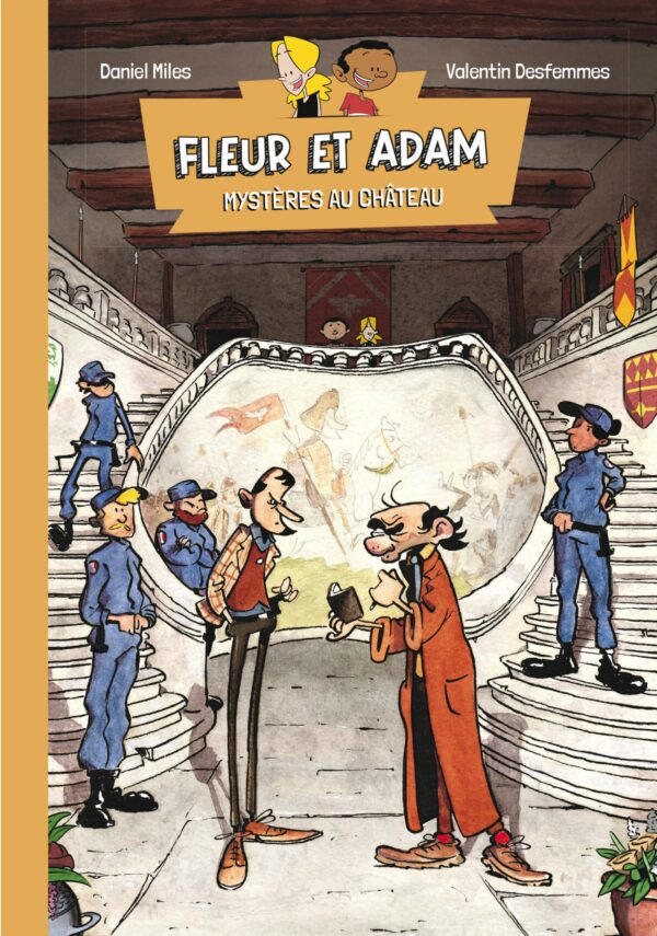Les aventures de Fleur et Adam - Mystères au château, par Daniel Miles et Valentin Desfemmes