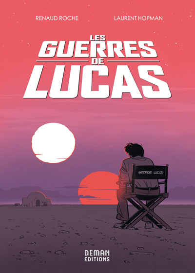 Les Guerres de Lucas, Laurent Hopman et Renaud Roche