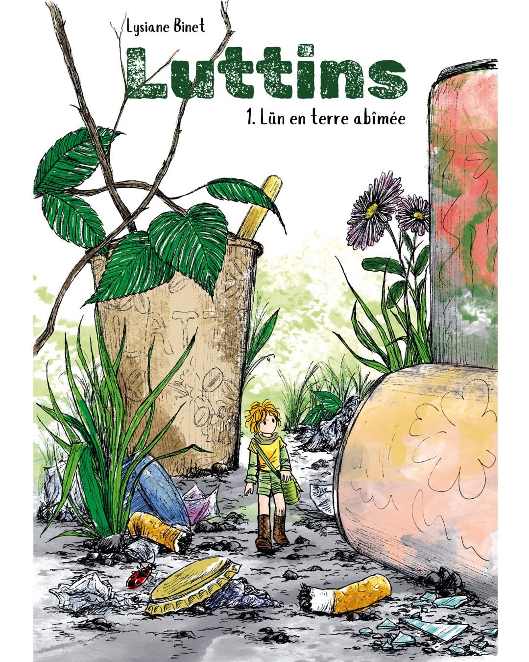 Luttins tome 1 - Lün en terre abîmée, Lysiane Binet