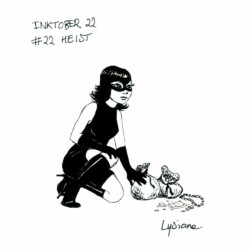Inktober 2022 - Heist, Lysiane Binet