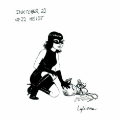 Jour 22 : Cambriolage, faire un casse, hold-up Inktober 2022 - Heist, Lysiane Binet